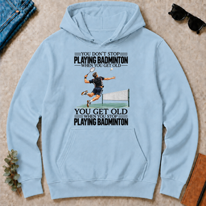 Vintage You Get Old When You Stop Playing Badminton - light-blue - HS2D-LightBlue