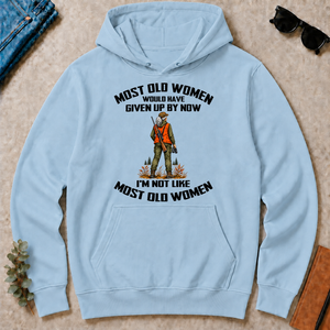 Hunting I'm Not Like Most Old Women - light-blue - HS2D-LightBlue