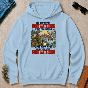 You Don't Stop Bird Watching When You Get Old - light-blue - HS2D-LightBlue