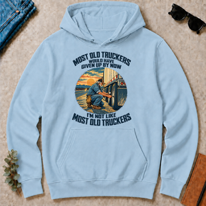 Most Old Truckers Would Have Given Up By Now - light-blue - HS2D-LightBlue