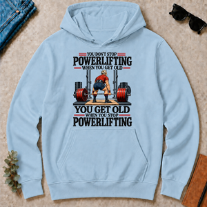 You Don't Stop Powerlifting When You Get Old - light-blue - HS2D-LightBlue