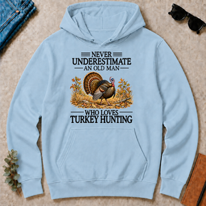 Never Underestimate An Old Man Who Loves Turkey Hunting - light-blue - HS2D-LightBlue