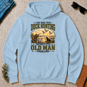 I Just Want To Go Duck Hunting & Ignore All Old Man Problems - light-blue - HS2D-LightBlue