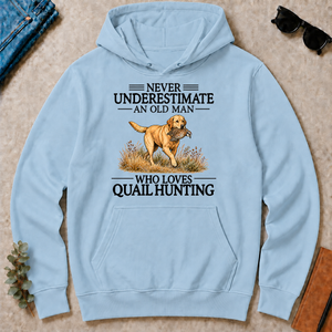 Never Underestimate An Old Man Who Loves Quail Hunting Art - light-blue - HS2D-LightBlue