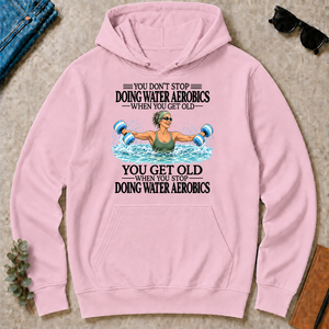 Don't Stop Doing Water Aerobics - light-pink - HS2D-LightPink