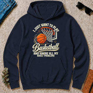 I Just Want To Play Basketball & Ignore All Adult Problems - navy - HS2D-Navy