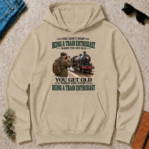 Being A Train Enthusiast You Get Old When You Stop - sand - HS2D-Sand