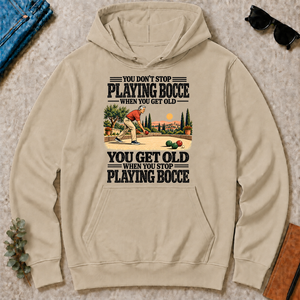 You Get Old When You Stop Playing Bocce - sand - HS2D-Sand