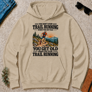 You Get Old When You Stop Trail Running - sand - HS2D-Sand