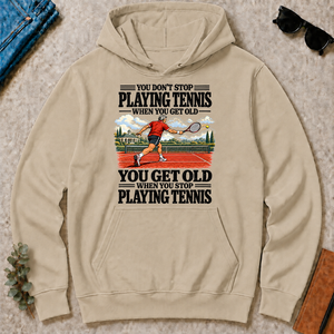 You Get Old When You Stop Playing Tennis - sand - HS2D-Sand