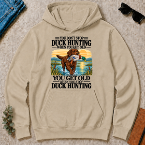 You Get Old When You Stop Duck Hunting - sand - HS2D-Sand
