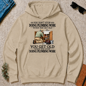 Don't Stop Doing Plumber Work - sand - HS2D-Sand