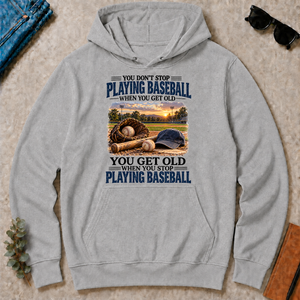 Playing Baseball You Get Old When You Stop - sport-grey - HS2D-SportGrey