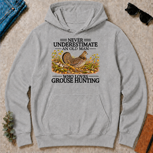 Never Underestimate An Old Man Who Loves Grouse Hunting - sport-grey - HS2D-SportGrey