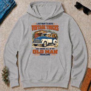 I Just Want To Drive Vintage Trucks & Ignore All Old Man Problems - sport-grey - HS2D-SportGrey