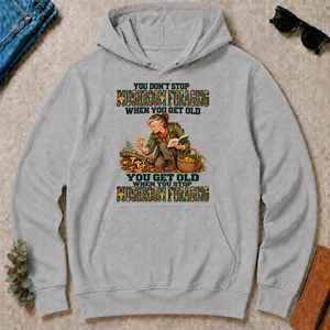 You Don't Stop Mushroom Foraging When You Get Old - sport-grey - HS2D-SportGrey