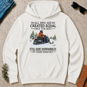 All Men Are Created Equal Only The Best Still Ride Snowmobiles 90s - white - HS2D-White