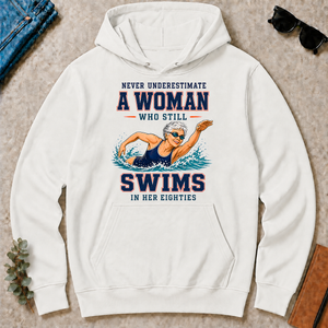 Never Underestimate A Woman Still Swims In Her 80s - white - HS2D-White