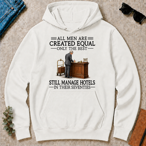 All Men Are Created Equal Only The Best Still Manage Hotels 70s - white - HS2D-White
