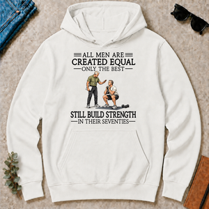 All Men Are Created Equal Only The Best Still Build Strength 70s - white - HS2D-White