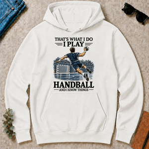 I Play Handball And I Know Things - white - HS2D-White