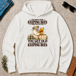 You Get Old When You Stop Keeping Bees - white - HS2D-White