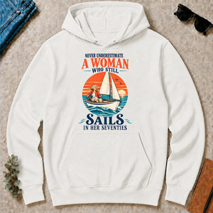 Never Underestimate A Woman Still Sails - white - HS2D-White