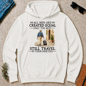 All Men Are Created Equal Only The Best Still Traveling 90s - white - HS2D-White
