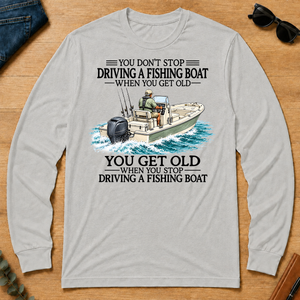 Don't Stop Driving Fishing Boat - ash - LST2D-Ash