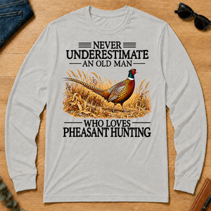 Never Underestimate An Old Man Who Loves Pheasant Hunting - ash - LST2D-Ash
