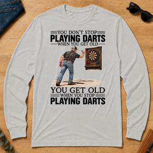 You Get old When You Stop Playing Darts - ash - LST2D-Ash