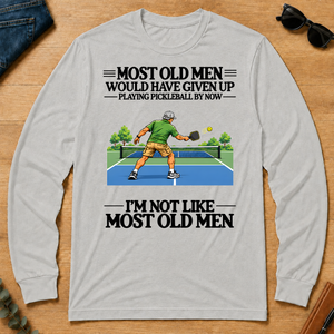 Most Old Man Would Have Given Up Playing Pickleball - ash - LST2D-Ash