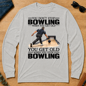 Vintage You Get Old When You Stop Bowling - ash - LST2D-Ash