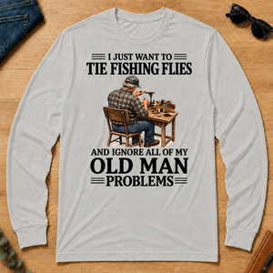 I Just Want To Tie Fishing Flies - ash - LST2D-Ash