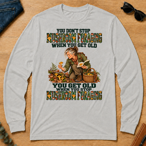 You Don't Stop Mushroom Foraging When You Get Old - ash - LST2D-Ash