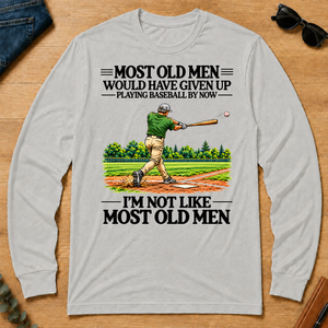 Most Old Man Would Have Given Up Playing Baseball - ash - LST2D-Ash