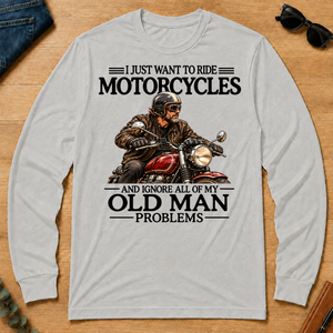 I Just Want To Ride Motorcycle - ash - LST2D-Ash
