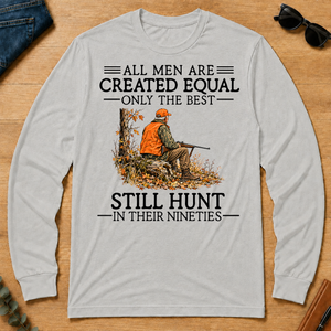 All Men Are Created Equal Only The Best Still Still Hunt 90s - ash - LST2D-Ash