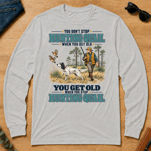 You Get Old When You Stop Hunting Quail With English Setter - ash - LST2D-Ash