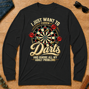 I Just Want To Throw Darts & Ignore All Adult Problems - black - LST2D-Black
