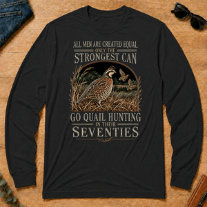 Quail Hunting Strongest Man In Seventies - black - LST2D-Black