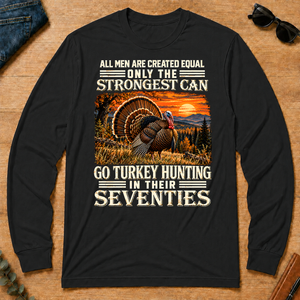 Turkey Hunting Strongest Man In Seventies - black - LST2D-Black