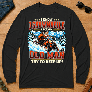 I Know I Snowmobile Like An Old Man - black - LST2D-Black