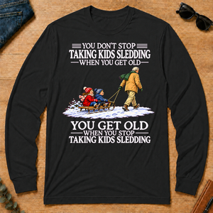 Old Man Don't Stop Taking Kids Sledding - black - LST2D-Black