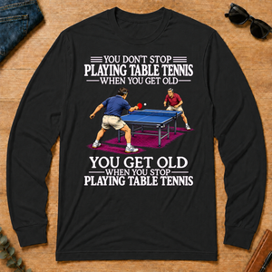Old Man Don't Stop Table Tennis - black - LST2D-Black