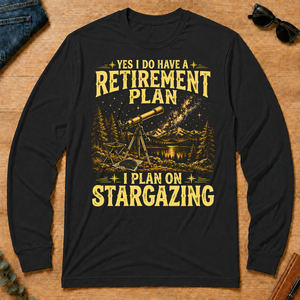 I Do Have A Retirement Plan I Plan On Stargazing - black - LST2D-Black