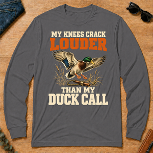 My Knees Crack Louder Than My Duck Call - charcoal - LST2D-Charcoal