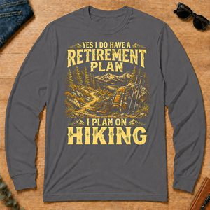 I Do Have A Retirement Plan I Plan On Hiking - charcoal - LST2D-Charcoal