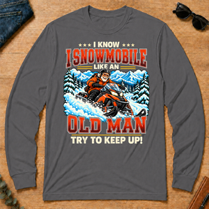 I Know I Snowmobile Like An Old Man - charcoal - LST2D-Charcoal