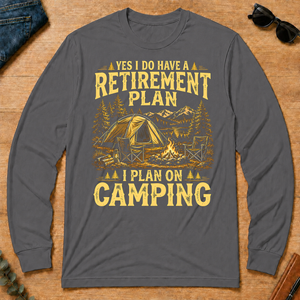 I Do Have A Retirement Plan I Plan On Camping - charcoal - LST2D-Charcoal